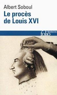 Couverture du livre Le procès de Louis XVI - Albert Soboul