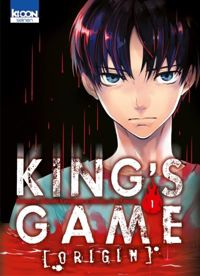 Couverture du livre King's Game Origin - J Ta Yamada - Nobuaki Kanazawa