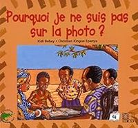 Kidi Bebey - Pourquoi je ne suis pas sur la photo ?