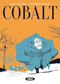 Couverture du livre Cobalt - Pablo De Santis - Juan Saenz Valiente