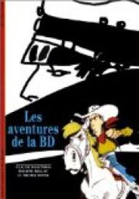 Couverture du livre Les Aventures de la BD - Claude Moliterni - Philippe Mellot - Michel Denni