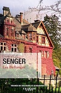 Couverture du livre Les Bellanger - Genevieve Senger