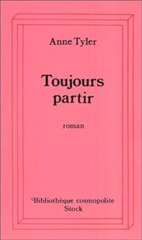 Couverture du livre Toujours partir - Anne Tyler