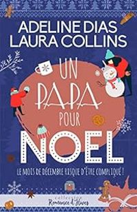 Laura Collins - Adeline Dias - Un papa pour Noël