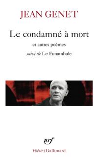 Couverture du livre Le Condamné à mort et autres poèmes - Jean Genet