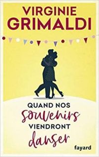 Couverture du livre Quand nos souvenirs viendront danser - Virginie Grimaldi