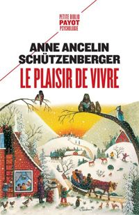 Couverture du livre Le plaisir de vivre - Anne Ancelin Schutzenberger