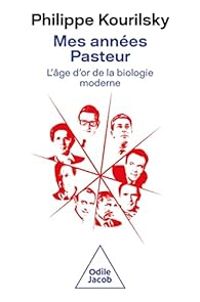Philippe Kourilsky - Mes années Pasteur