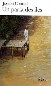 Joseph Conrad - Un paria des îles