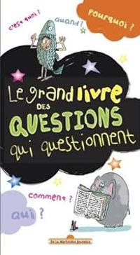 Couverture du livre Le grand livre des questions qui questionnent - Alain Korkos