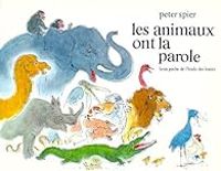 Peter Spier - Les animaux ont la parole