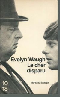 Evelyn Waugh - Le Cher disparu