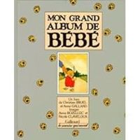 Couverture du livre Mon grand album de bébé - Christian Bruel - Anne Galland