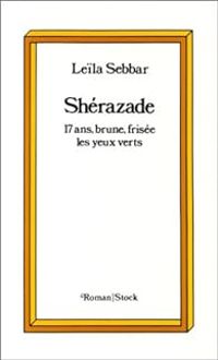 Couverture du livre Shérazade : 17 ans, brune, frisée, les yeux verts - Leila Sebbar