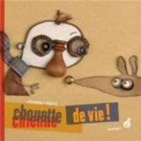 Couverture du livre Chouette de vie - Christian Voltz