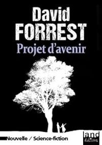 Couverture du livre Projet d'avenir - David Forrest