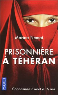 Couverture du livre Prisonnière à Téhéran - Marina Nemat