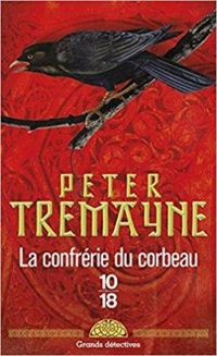 Peter Tremayne - La confrérie du corbeau