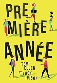 Tom Ellen - Lucy Ivison - Première année