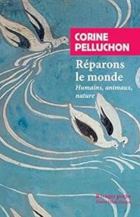 Corine Pelluchon - Réparons le monde