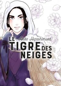 Couverture du livre Le tigre des neiges - Akiko Higashimura