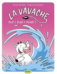 Couverture du livre Plif ! Plaf ! Plouf ! - Virginie Vertonghen - Carine De Brab