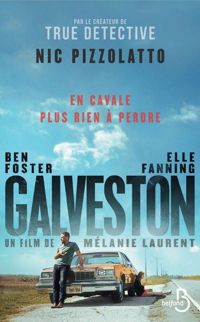 Nic Pizzolatto - Galveston