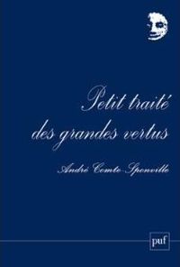 André Comte-sponville - Petit traité des grandes vertus