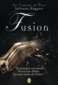 Couverture du livre Trilogie Pure (Tome 2) - Fusion - Julianna Baggott