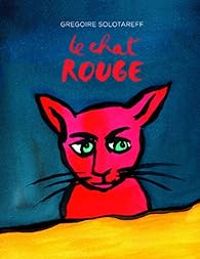 Gregoire Solotareff - Le chat rouge