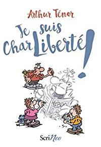 Arthur Tenor - Je suis CharLiberté !