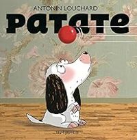 Antonin Louchard - Patate