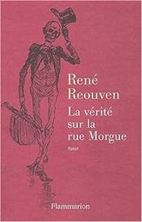 Rene Reouven - La vérité sur la rue Morgue