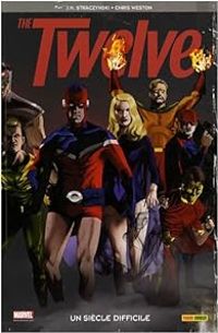 J Michael Straczynski - Chris Weston - The twelve