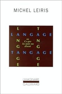 Couverture du livre Langage, tangage ou Ce que les mots me disent - Michel Leiris