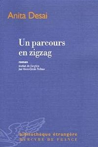 Anita Desai - Un parcours en zigzag