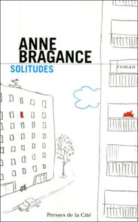 Anne Bragance - Solitudes