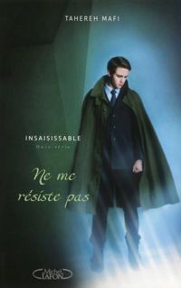 Couverture du livre Insaisissable Hors-série : Ne me résiste pas - Tahereh Mafi