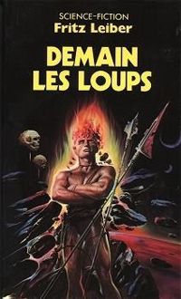 Fritz Leiber - Demain les loups