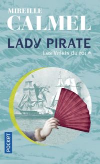 Couverture du livre Lady Pirate  - Mireille Calmel