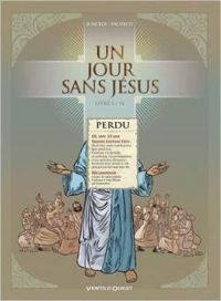 Couverture du livre Un jour sans Jésus - Nicolas Juncker - Chico Pacheco