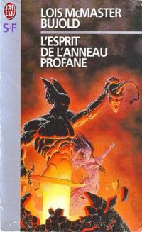 Couverture du livre L'Esprit de l'anneau profane - Lois Mcmaster Bujold