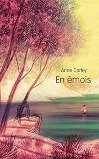 Couverture du livre En émois - Cyril Pedrosa - Anne Cortey