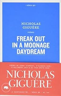 Couverture du livre Freak out in a moonage daydream - Nicholas Giguere