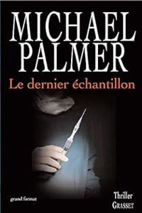 Michael Palmer - Le dernier échantillon