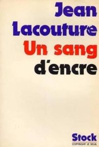 Jean Lacouture - Claude Glayman - Un sang d'encre