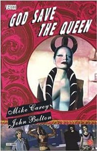 Mike Carey - John Bolton - God Save the Queen