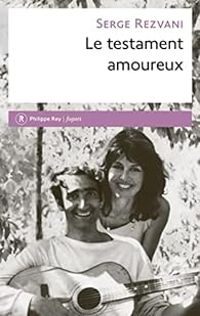 Serge Rezvani - Le Testament amoureux