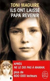 Toni Maguire - Ils ont laissé papa revenir