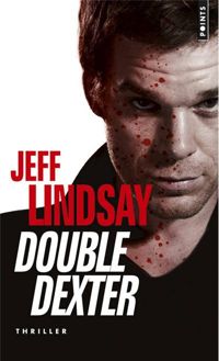 Jeff Lindsay - Double Dexter